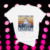Unicorn That’s What I Do I Deadlift And I Know Things T-Shirt