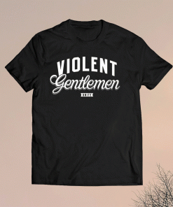 Violent Gentlemen 2021 T-Shirt