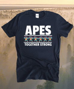 Apes Together Strong and Stock Market Strong Apes Shirt
