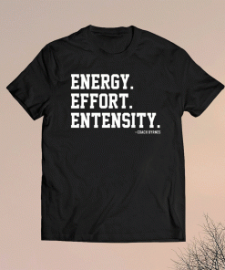 Energy Effort Entensity T-Shirt