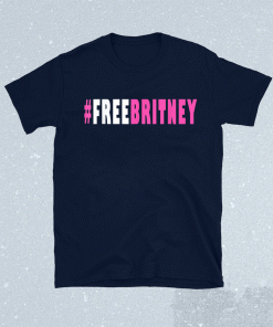 Free Britney Hashtag Movement Support Shirt