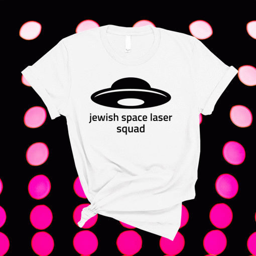 Jewish Space Laser Squad Funny Shirt