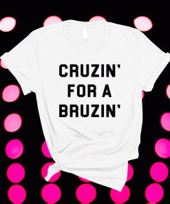 Kacey Musgraves ted cruz shirt cruzin for a bruzin t-shirt