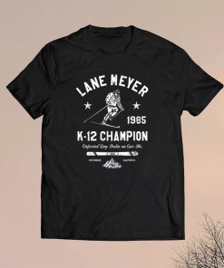 LANE MEYER K-12 CHAMPION Shirt