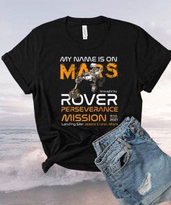 Perseverance The New NASA Mars Rover 2021 Mission Shirt