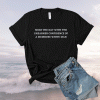 SEIZE THE DAY WITH THE UNEARNED CONFIDENCE OF A WHITE MAN Shirt