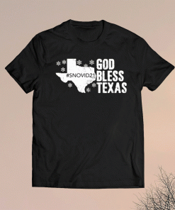 Snovid 21 God bless Texas T-Shirt