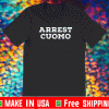Arrest Cuomo - New York Governor T-Shirt
