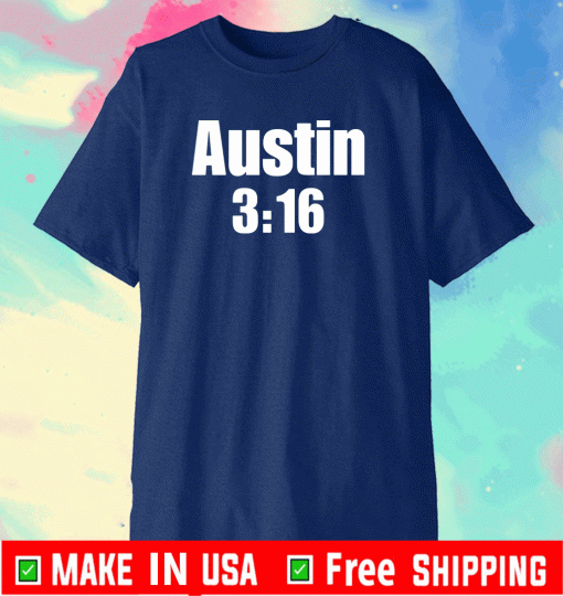 Austin 3:16 American actor T-Shirt