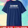 Calvinism somelivesmatter 2021 T-Shirt