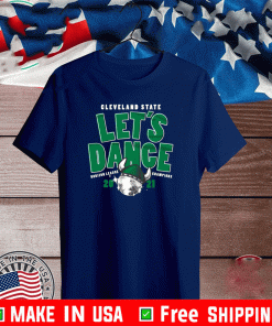 Cleveland State Basketball Let's Dance 2021 T-Shirt