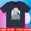 CornPop Was A Bad Dude T-Shirt