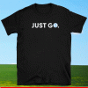 DREW BINSKY JUST GO SHIRT