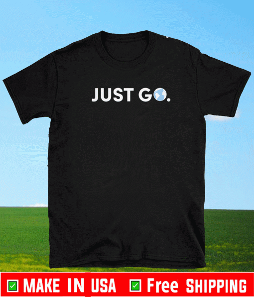 DREW BINSKY JUST GO SHIRT