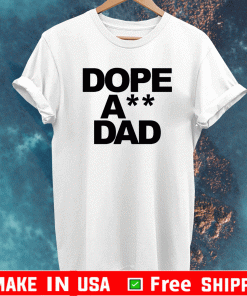 Dope ass dad Logo T-Shirt