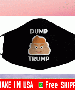 Dump Trump Shit Face Mask