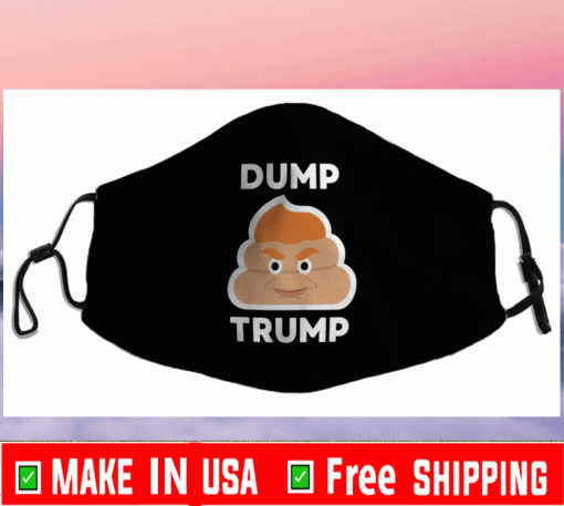 Dump Trump Shit Face Mask