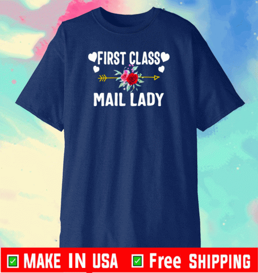 First class mail lady postal worker mail carrier post office Shirt