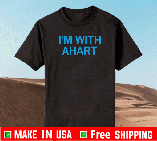I'M WITH AHART OFFICIAL T-SHIRT