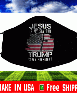 Jesus Is My Savior Trump Is My President Face Mask