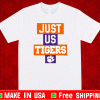 Just Us Clemson Tigers Shirt