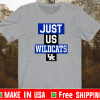 Just Us Kentucky Wildcats Shirt