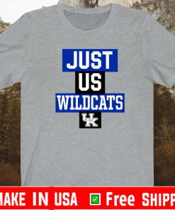 Just Us Kentucky Wildcats Shirt