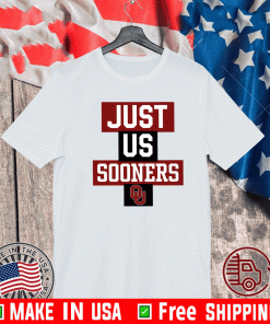 Just Us Oklahoma Sooners Shirt