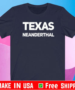 Texas Neanderthal T-Shirt
