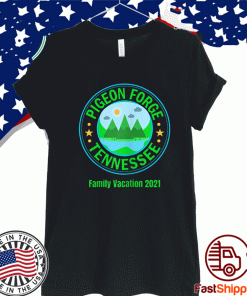 Pigeon Forge Tennessee Family Vacation Shirt