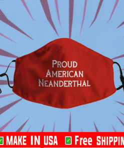 Proud American Neanderthal White Text Face Mask