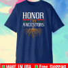 Roots honor thy Ancestors T-Shirt