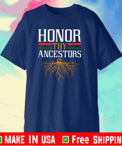 Roots honor thy Ancestors T-Shirt