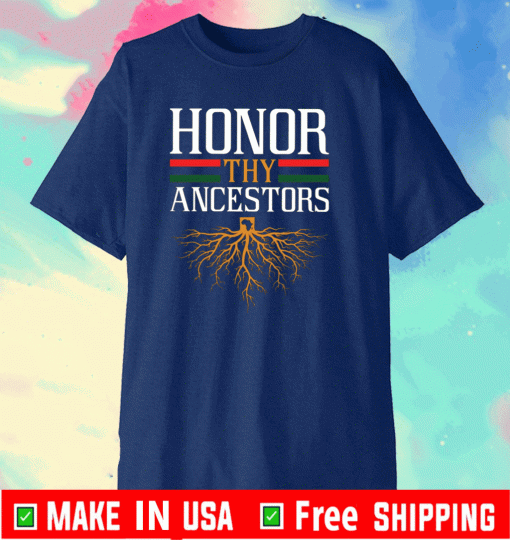 Roots honor thy Ancestors T-Shirt