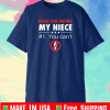 Rules for dating my niece #1 you can’t T-Shirt