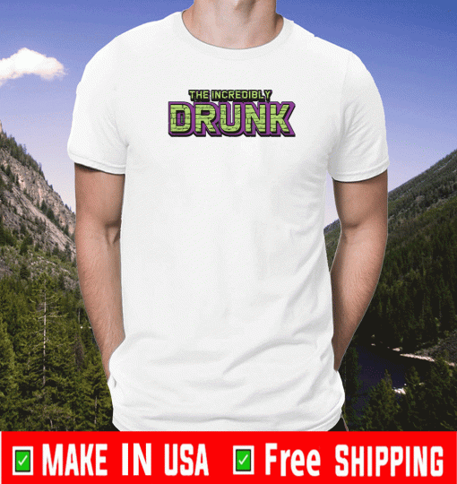 THE INCREDIBLY DRUNK OFFICIAL T-SHIRT
