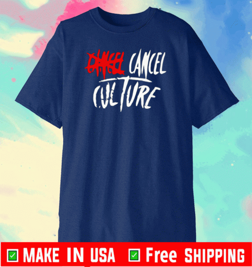cancel cancel culture T-Shirt