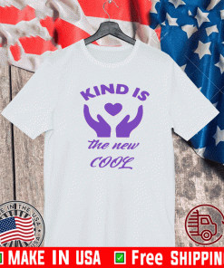 kind is the new cool T-Shirt