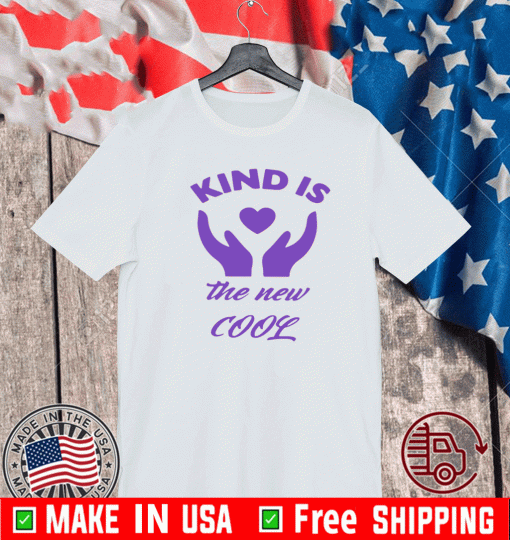 kind is the new cool T-Shirt