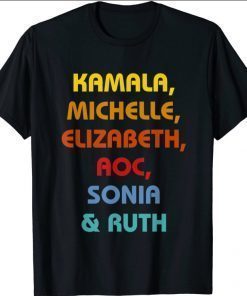 Kamala Michelle Elizabeth AOC Sonia And Ruth Shirt