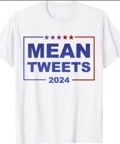 Patriotic Funny Election Red White Blue Mean Tweets 2024 T-Shirt