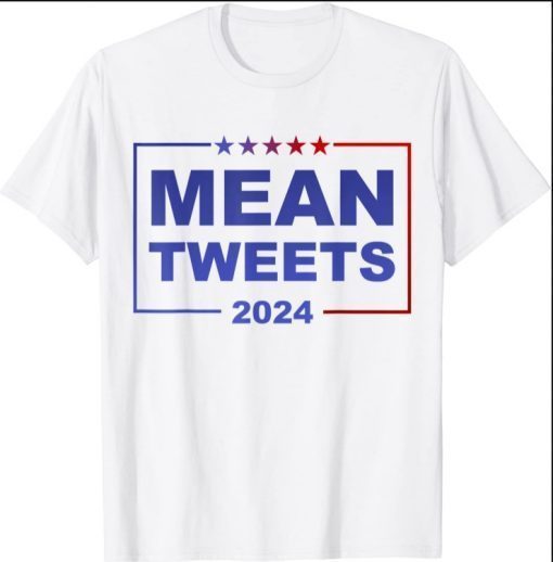 Patriotic Funny Election Red White Blue Mean Tweets 2024 T-Shirt