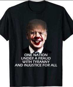 One nation under a fraud with tyranny and injustice for all tee Shirt