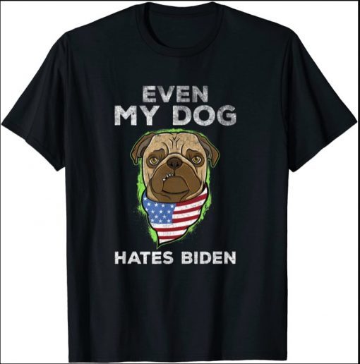 Funny Joe Biden Even My Dog Hates Biden Anti President Retro T-Shirt