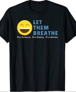 Let Them Breathe - Unmask Our Kids T-Shirt