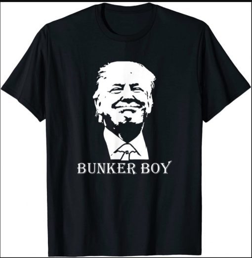 Bunker Boy Trump Funny Trending President T-Shirt