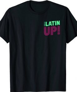 Funny LatinUp T-Shirt