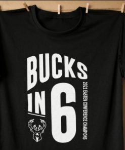 Bucks In 6 Shirt, 2021 Western Conference Final Champions Milwaukee Bucks Shirt