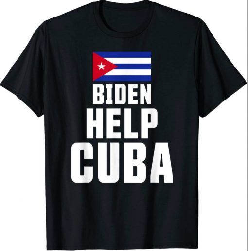 Biden Help Cuba Flag T-Shirt