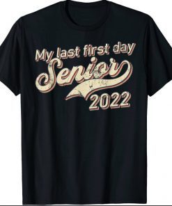 Retro Vintage My Last First Day Senior 2022 Back To School T-Shirt